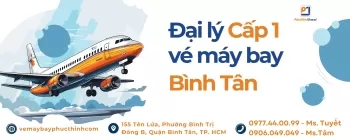 Đại Lý Cấp 1 Vé Máy Bay Bình Tân - Nhanh Chóng, Uy Tín, Chất Lượng